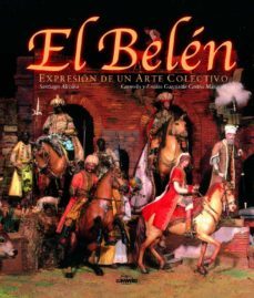 el belen: expresion de un arte colectivo (edicion bilingue)-9788477826484