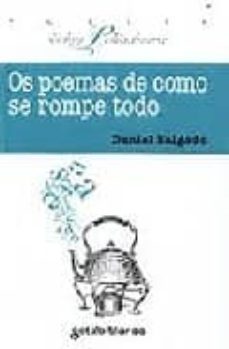 os poemas de como se rompe todo-daniel salgado-9788478245284