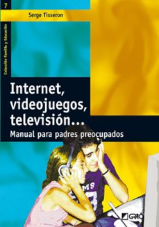 internet, videojuegos, television: manual para padres preocupados-9788478274284