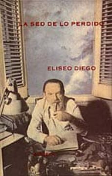 la sed de lo perdido: antologia poetica de antonio fernandez ferr er-9788478441884