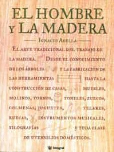el hombre y la madera-9788478710584