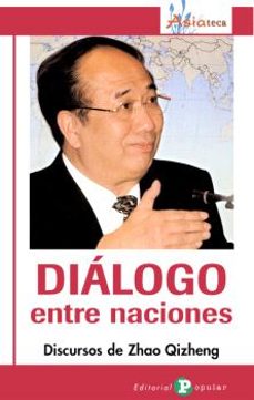 dialogo entre naciones: discursos de zhao qizheng-zhao qizheng-9788478844784