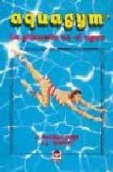 aquagym: la gimnasia en el agua-9788479021184
