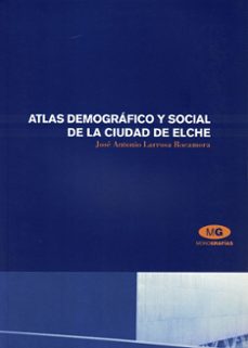 atlas demografico y social de la ciudad de elche-9788479085384