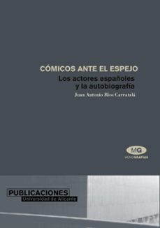 comicos ante el espejo autobiografias de actores españoles-9788479086084