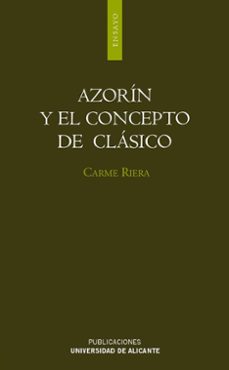 azorin y el concepto de clasico-carme riera-9788479089184