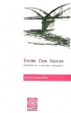 entre dos siglos-antonio jimenez millan-9788479352684