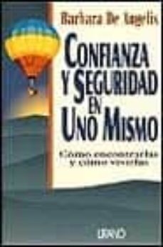 confianza y seguridad en uno mismo: como encontrarlas y como vivi rlas-9788479531584