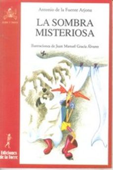 la sombra misteriosa-antonio de la fuente arjona-9788479600884
