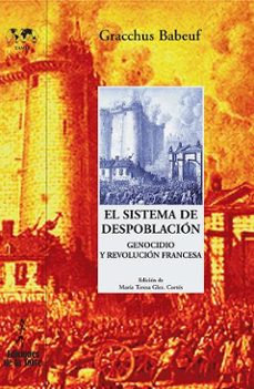 el sistema de despoblacion. genocidio y revolucion francesa-francois noel (gracchus) babeuf-9788479603984