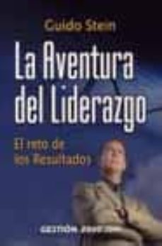 la aventura del liderazgo-guido stein-9788480889384
