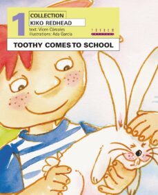 toothy comes to school: kiko redhead-9788481319484