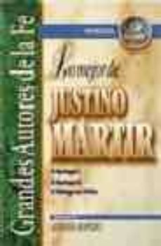 lo mejor de justino martir (grandes autores de la fe, nº 2)-9788482674384