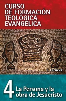 cft 04 - la persona y obra de jesucristo (ebook)-9788482677484