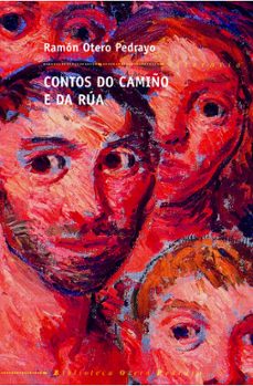 contos do camiño e da rua (2ª ed.)-ramon otero pedrayo-9788482886084