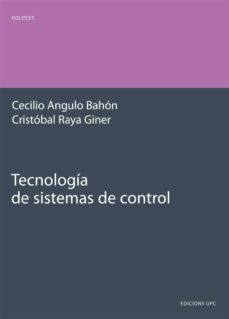 tecnologia de sistemas de control-cecilio angulo bahon-9788483017784
