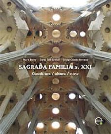 sagrada familia s.xxi: gaudi ahora-9788483019184