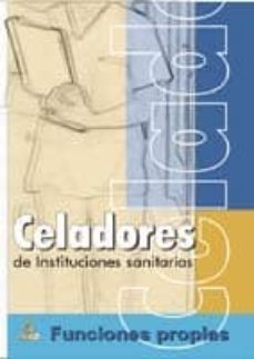 celadores de instituciones sanitarias: funciones propias-luis del castillo torres-9788483115084