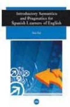 introductory semantics and pragmatics for spanish learners of eng lish-brian mott-9788483384084