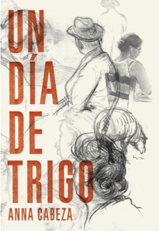 un dia de trigo-anna cabeza-9788483431184
