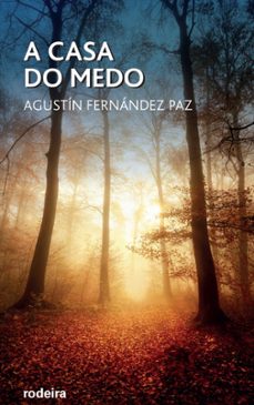 a casa do medo-agustin fernandez paz-9788483495384