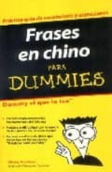 frases en chino para dummies: practica guia de vocabulario y expr esiones de uso cotidiano-9788483580684