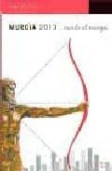 murcia 2013 escrito al margen-angel martinez-9788483716984