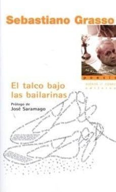 el talco bajo las bailarinas-sebastiano grasso-9788483746684