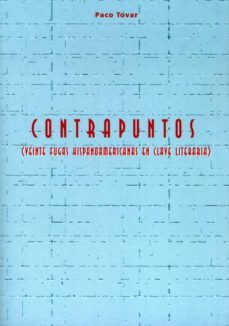 contrapuntos: veinte fugas hispanoamericanas en clave literaria-9788484091684