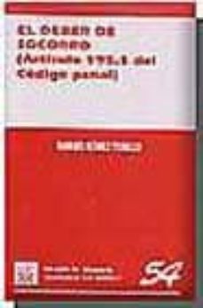 el deber de socorro (articulo 195.1 del codigo penal)-manuel gomez tomillo-9788484428084