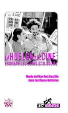 la huelga y el cine. escenas del conflicto social-9788484567684