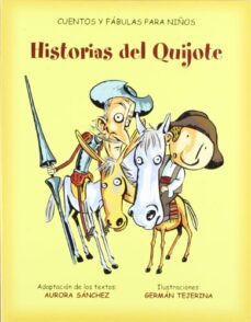 historias del quijote (cuentos y fabulas para niños)-9788484592884