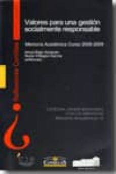 valores para una gestion socialmente responsable: memoria academi ca curso 2008-2009-anna bajo sanjuan-9788484682684