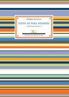 todo es para siempre (ebook)-pedro sevilla-9788484727484