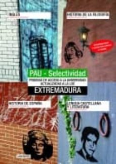 pruebas acceso universidad: asignaturas comunes: universidad de e xtremadura: examenes oficiales resueltos-9788484833284