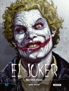 el joker: historia visual-daniel wallace-9788484838784