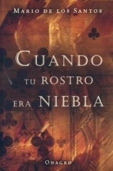 cuando tu rostro era niebla-9788488962584