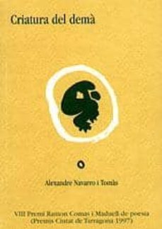 criatura del dema-alexandre navarro i tomas-9788489890084