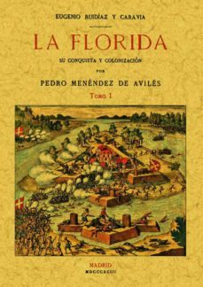 la florida: su conquista y colonizacion (2 tomos)-pedro menendez de aviles-9788490013984