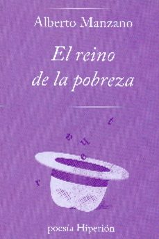 el reino de la pobreza-alberto manzano-9788490020784
