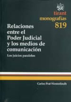 relaciones entre el poder judicial y los medios de comunicacion-carlos prat westerlindh-9788490048184