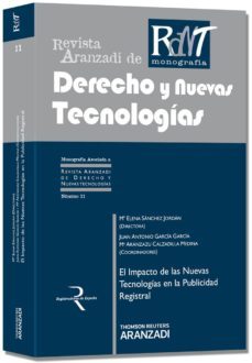 revista aranzadi de derecho y nuevas tecnologias, nº 11. el impac to de las nuevas tecnologias en la publicidad registral-m elena sanchez jordan-9788490144084