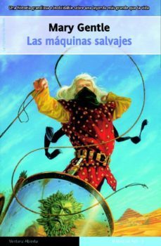 las maquinas salvajes (ebook)-mary gentle-9788490184684
