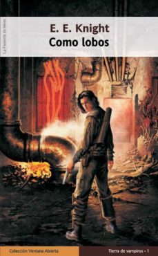 como lobos (ebook)-e. e. knight-9788490186084