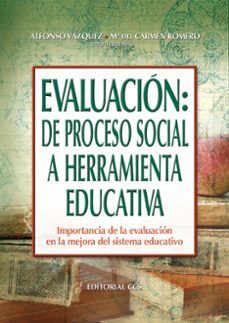 evaluacion: de proceso social a herramienta educativa (ebook)-alfonso vazquez-maria del carmen romero-9788490237984