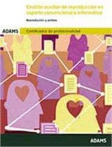 gestion auxiliar de reproduccion en soporte convencional o informatico: certificado de profesionalidad de administracion y  gestion-9788490256084