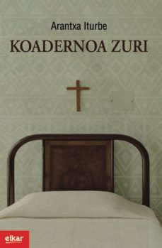 koadernoa zuri-arantxa iturbe-9788490276884