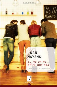 el futur no es el que era-joan mayans planells-9788490349984