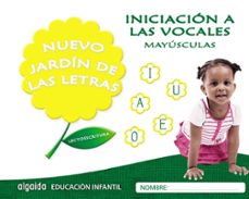 nuevo jardin de las letras educacion infantil 3 años iniciacion a las vocales mayusculas mec-maria dolores campuzano valiente-9788490677384