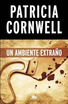 un ambiente extraño (doctora kay scarpetta 8) (ebook)-patricia cornwell-9788490696484